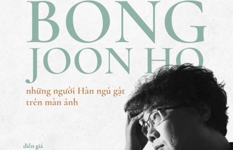 Hương vị Châu Á (Mùa 3): #1 Bong Joon Ho - Những người Hàn ngủ gật trên màn ảnh